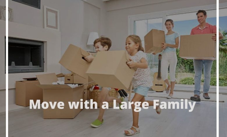 How to Move with a Large Family