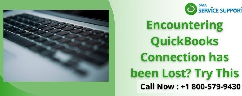 Encountering QuickBooks Connection has been Lost? Try This