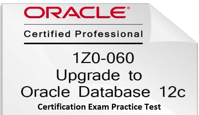 Oracle 1z0-060 Exam Practice Test Questions