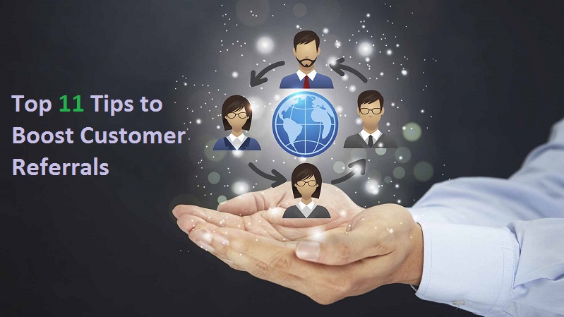 Top 11 Tips to Boost Customer Referrals