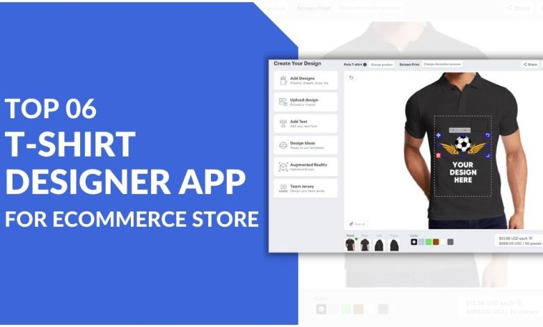 Top 6 T-shirt Designer App for Online Stores
