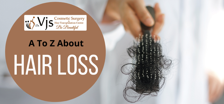 A To Z About Hair Loss