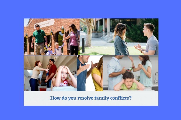 How do you resolve family conflicts?