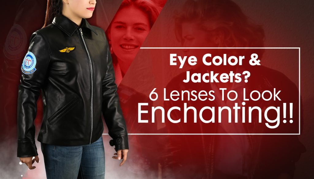 Eye Color And Jackets 6 Lens To Look Enchanting!!
