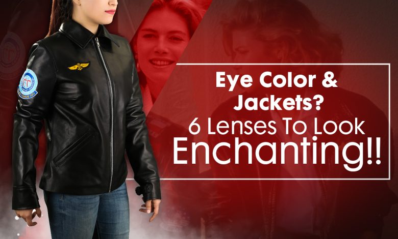 Eye Color And Jackets 6 Lens To Look Enchanting!!